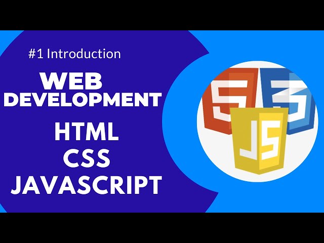 What is HTML, CSS & JavaScript | Web Development Course #1 Introduction