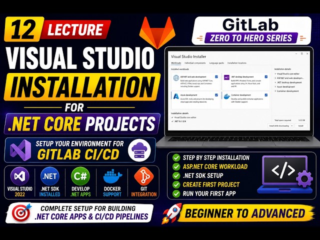 12 Install Visual Studio for .NET Core Projects Setup Visual Studio for GitLab CICD Demo