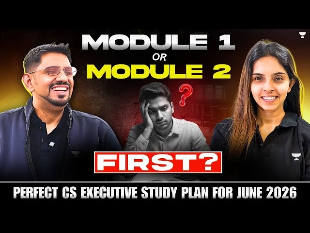 Module 1 or Module 2 FIRST? | Perfect CS Executive Study Plan for June 2026!
