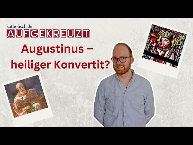 Aufgekreuzt | Augustine – Convert, Church Father, and Core Figure of Theology