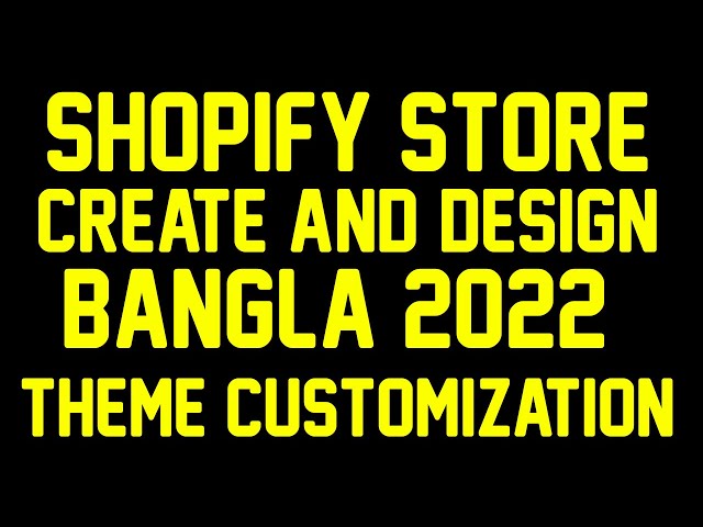 How to create a shopify website - setup store bangla tutorial 2022 - shopify full course bangla 2022