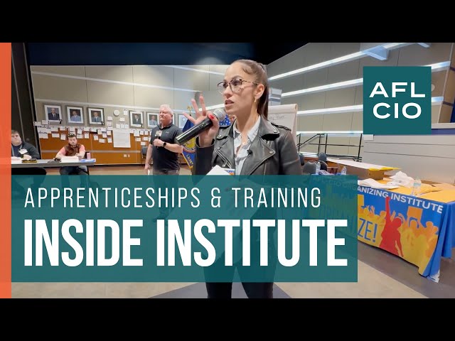 Empowering Workers | Inside the Organizing Institute’s Union Training | AFL-CIO