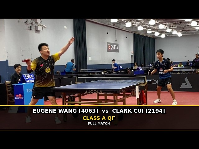 Eugene Wang vs Clark Cui | Quarter Final | CCTTA 2025-26 Season Final | Class A | Aug 2026