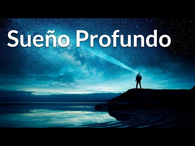 SUEÑO PROFUNDO Música para dormir Rápido Y Profundamente, Música que te Ayudara Dormir Rápidamente