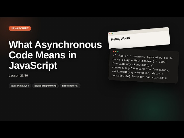 Javascript - Web development basic Series: What Asynchronous Code Means in JavaScript