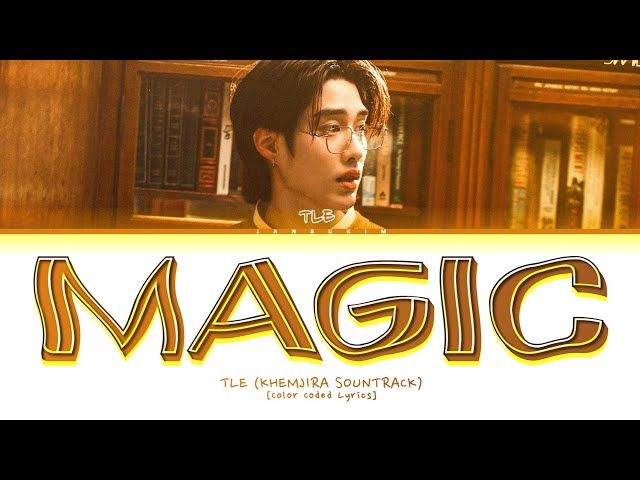 TLE Magic Lyrics (Khemjira OST) (Color Coded) [Thai/Rom/Eng]