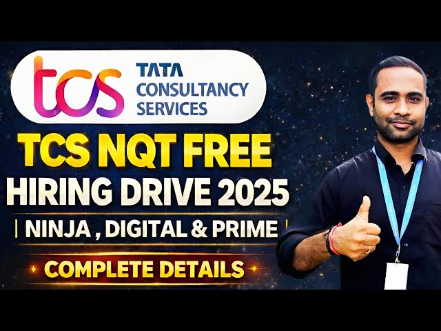 TCS NQT Free Hiring drive 2025 | Ninja , Digital & Prime | Complete Details