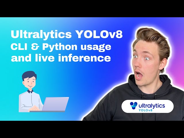 Mastering Ultralytics YOLOv8: CLI & Python Usage and Live Inference | Episode 14