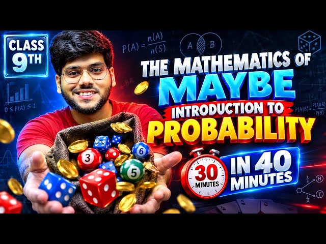 The Mathematics of Maybe: Introduction to Probability Class 9 | Rapid Revision | Chapter 7