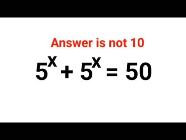 5^x + 5^x = 50. Answer is not 10. 99% got it wrong! Ukraine Math Test #math #percentages #ukraine