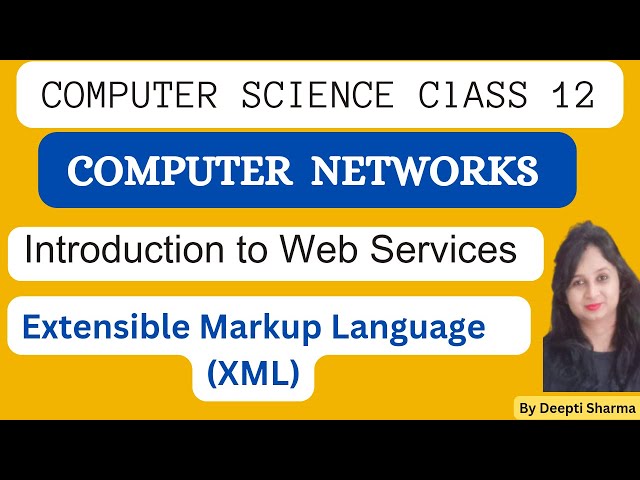 Extensible Markup Language (XML) | What is XML? | CBSE Exam , class 12 | Computer Networks Class 12