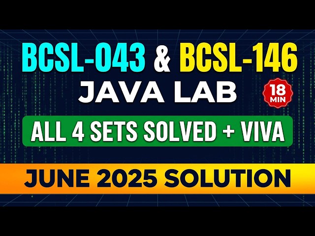 BCSL043 / BCSL146 Java Lab: All 4 Sets Solved + Viva Questions | IGNOU June 2025