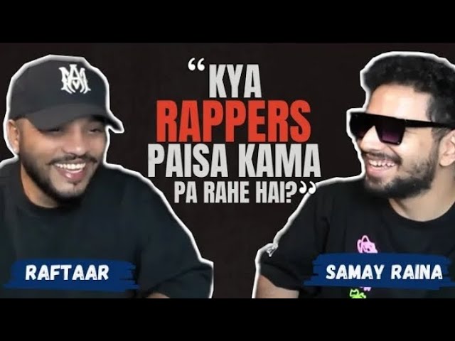 kya rappers paisa kama pa rahe hai!! raftar and samay Raina #viral #samayraina #raftaar #tranding