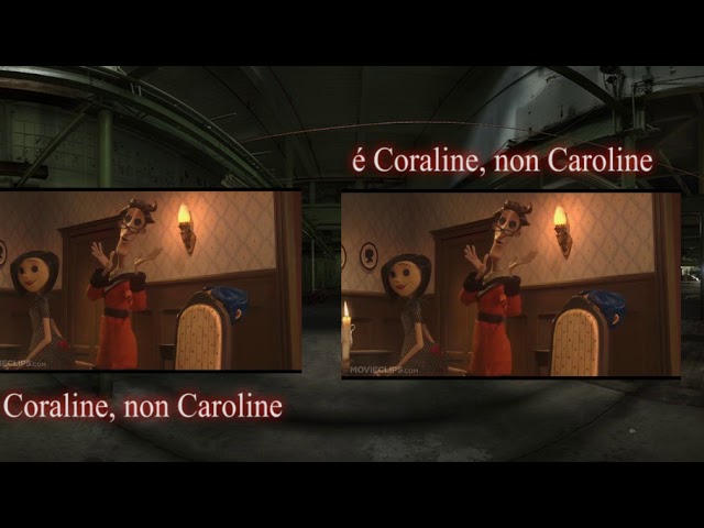 é Coraline, non Caroline!