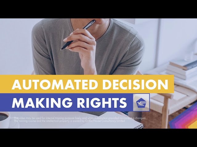 GDPR Right 7: Automated Decision Making Rights - Compliance Elementals
