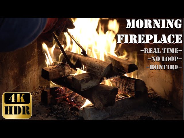 Morning Fireplace.Realtime & No Loop.To fall Asleep. Relaxing. Deep Sleeping. 4K HDR.
