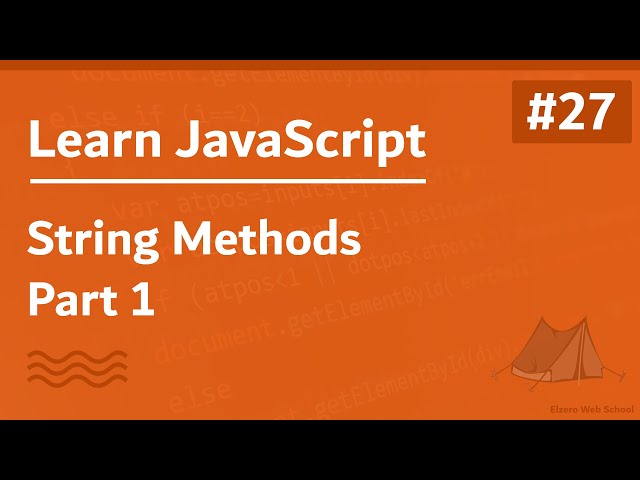 Learn JavaScript In Arabic 2021 - #027 - String Methods Part 1