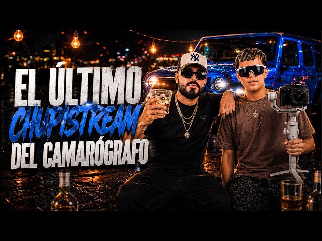 EN VIVO 🚨 EL ÚLTIMO CHUPISTREAM DEL CAMARÓGRAFO 🍻🎥