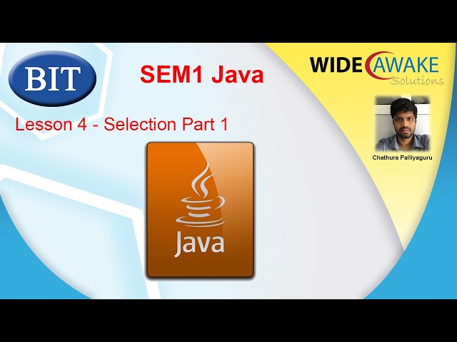 BIT SEM1 Java - Lesson 4 - Selection Part 1