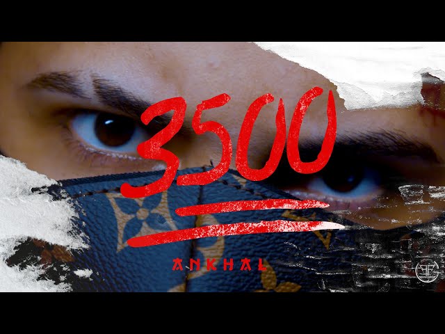 ANKHAL - RAP 3500 (OFFICIAL MUSIC VIDEO)