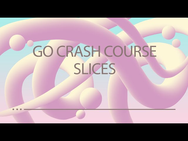 Golang Crash Course Ep 7 - Go Arrays and Slices