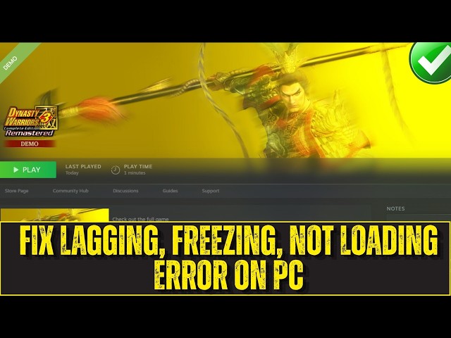 Fix Dynasty Warriors 3: Complete Edition Remastered Stuck on Loading Screen, Lagging, Freezing on PC