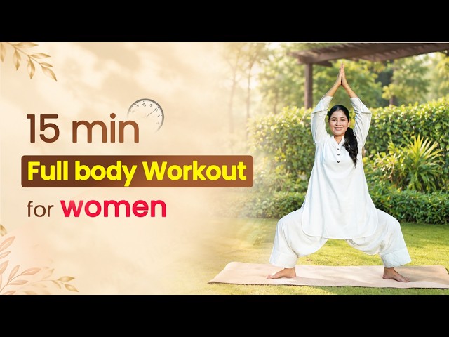 Full Body Workout For Women | 15 Min Daily Exercises At Home for Energy, Strength & Flexibility
