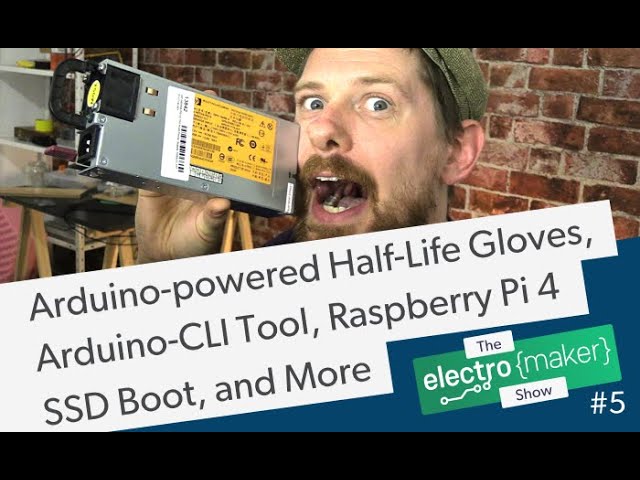 Arduino Half-Life Gloves, Arduino-CLI Tool, RasPi 4 SSD Boot, and More