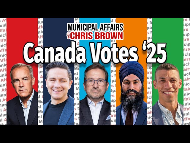 Canada Votes 2025: Week One with Dave Cournoyer