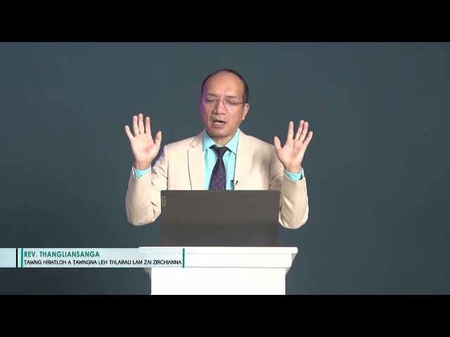 Tawng hriatloh a tawngna leh Thlarau lam zai zirchianna - Rev. Thangliansanga