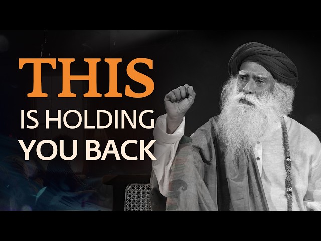 What’s Holding You Back from Enlightenment | Sadhguru