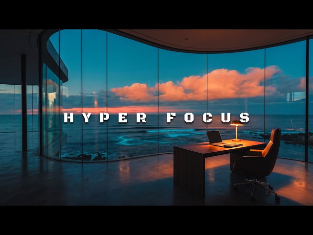 Deep Work Music for Coding — Hyper Focus | Ocean Sunset Office