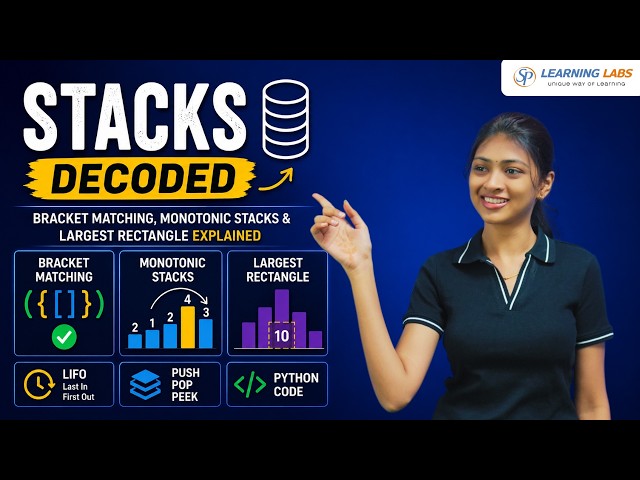 Stacks Decoded | Bracket Matching, Monotonic Stacks & Largest Rectangle Explained