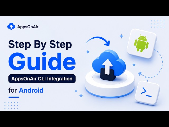 AppsOnAir OTA CLI Setup Guide for Android | Complete Installation & Configuration