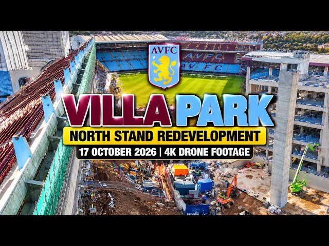 ASTON VILLA – VILLA PARK North Stand Construction Update | Uncut Drone Tour | 17 October 2026 | 4K