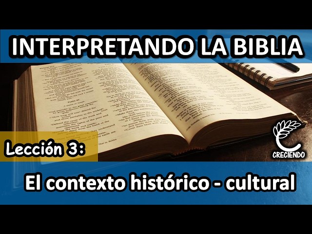 Lesson 3: Historical-Cultural Context (Course: Interpreting the Bible)