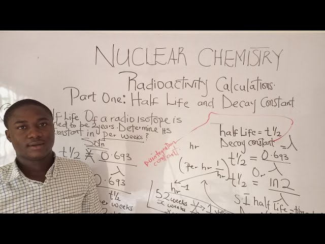 Half Life Chemistry Problems - Nuclear Radioactive Decay Calculations Practice Examples