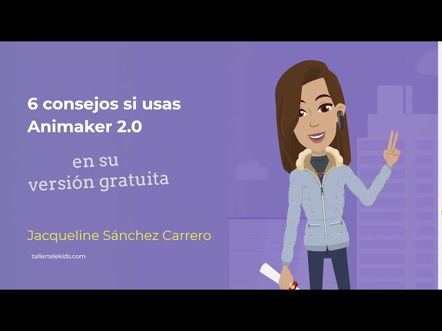 6 consejos si usas Animaker. Taller Telekids