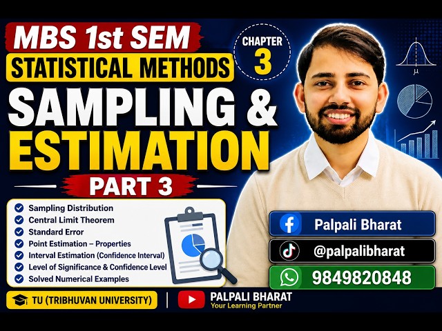 class 16 || estimation and sampling || Part : 3 || MBS 1st semester || statistical methods || TU ||