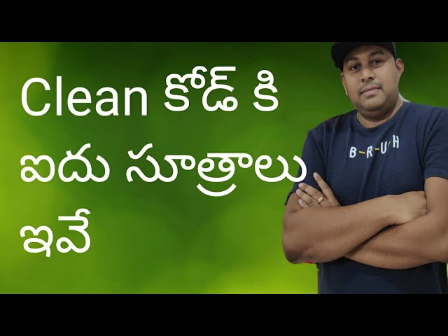 Clean Code: 5 Essential Takeaways || In Telugu (2020)