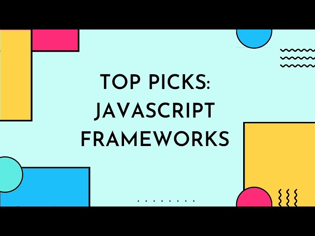 Top Javascript Frameworks 2022 | Javascript Frameworks for Web and Mobile Apps #jsframeworks #js