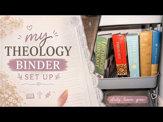 My Theology Binder Setup 📖 | Systematic & Historical Theology Notes + Free Resources