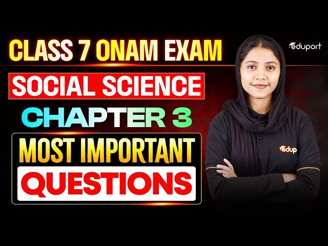 CLASS 7 SOCIAL SCIENCE | chapter 3 MOST IMPORTANT QUESTIONS | Eduport Class 7