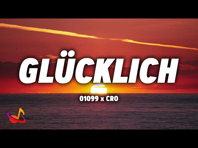 01099 feat. CRO - Glücklich [Lyrics]