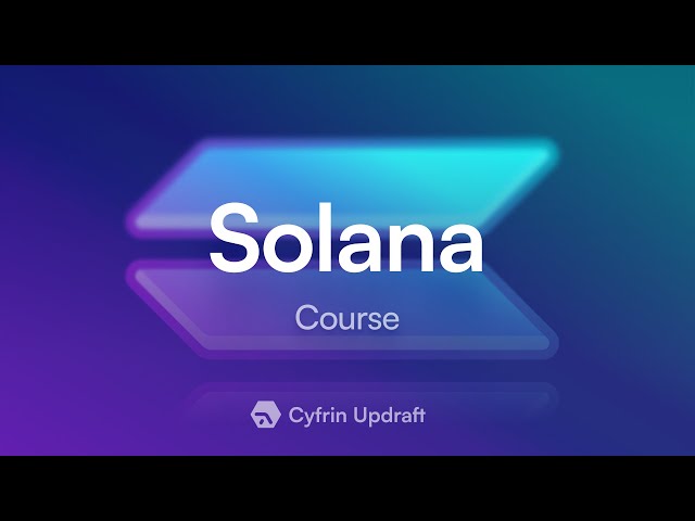 Complete Solana Smart Contract Course | Cyfrin Updraft