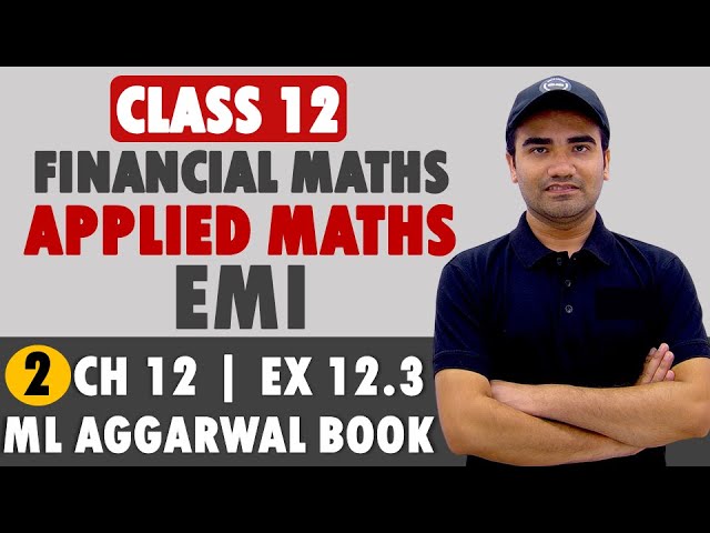 Ch 12 EMI Ex 12.3 || Applied Maths Class 12 Financial Maths EMI || Amortization of Loan || 2023-2024