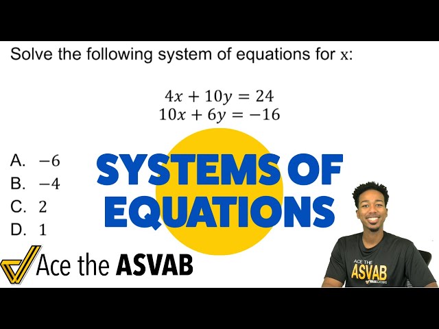 ASVAB Math Knowledge - How to Solve Harder Systems of Equations (Walk-through Solution)