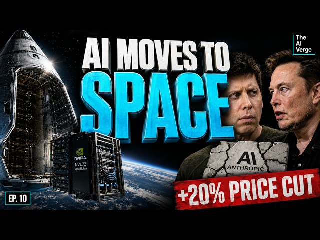 SpaceX Orbital AI, OpenAI Price War & The $40M Model | The AI Verge | Ep10 #AI #Tech