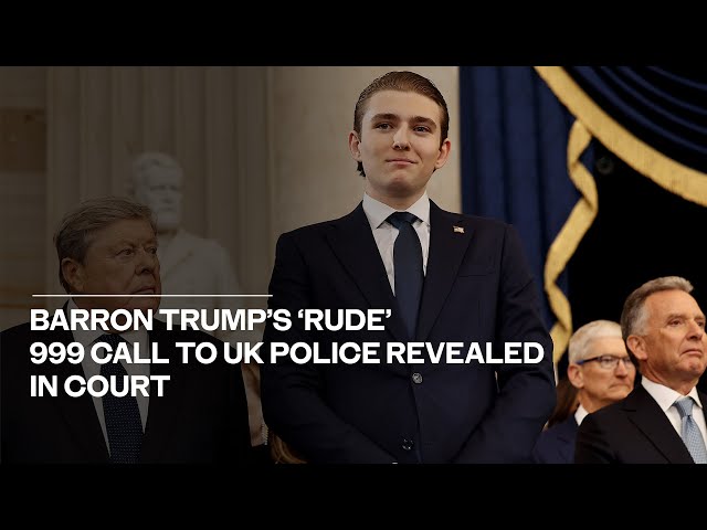 Barron Trump’s ‘rude’ 999 call to UK police revealed in court