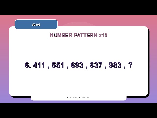 Number Pattern Challenge #0395 | 10 Number Pattern Practice Questions